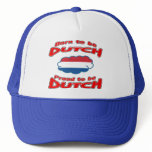 Born to be Dutch, proud to be Dutch Hats