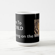 Born to be Wild MUG