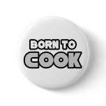 Born To Cook Buttons