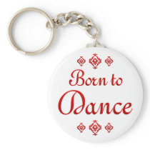 BORN TO DANCE KEYCHAINS