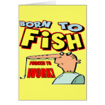 Born To Fish Fishing T-shirts and Gifts Greeting Cards