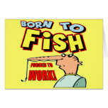 Born To Fish Fishing T-shirts and Gifts Greeting Card