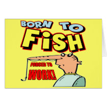Born To Fish Fishing T-shirts and Gifts Greeting Card