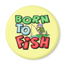Born To Fish Fishing T-shirts and Gifts Magnet