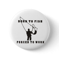 BORN_TO_FISH_FORCED_TO_WORK black Button