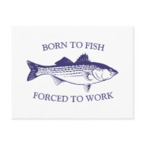 Born to Fish: Forced to Work BLUE Postcards