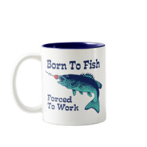 Born To Fish Forced To Work Mug