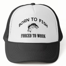 BORN TO FISH TRUCKER HAT