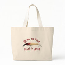 Born to Fish, Made to Work! Canvas Bag