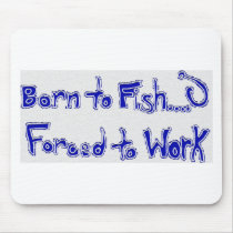 born to fish mousepads