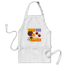 BORN TO GAMBLE APRONS