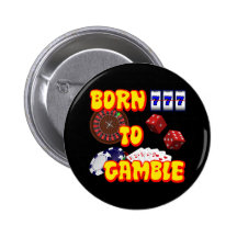 BORN TO GAMBLE PIN