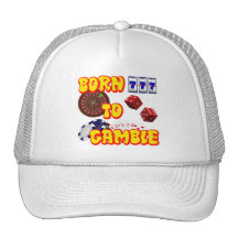 BORN TO GAMBLE TRUCKER HATS