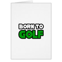 Born To Golf #2 Greeting Card