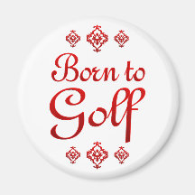 BORN TO GOLF MAGNETS