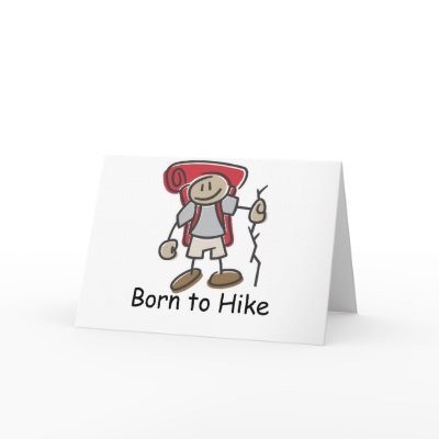 Born to Hike gifts. Greeting Cards by leigh10970