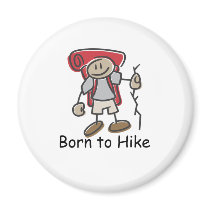 Born to Hike gifts. Refrigerator Magnet