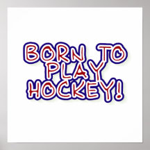 Born to Play Hockey T-shirts and Gifts Poster