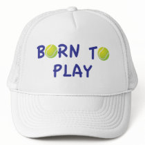 Born To Play Tennis Hat