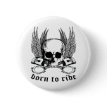 Born To Ride Buttons