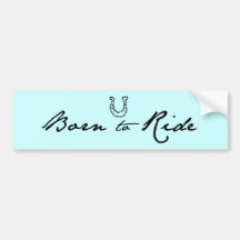 Born to Ride Horses Bumper Sticker