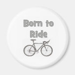 Born to ride refrigerator magnet
