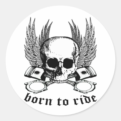 Born To Ride Round Stickers