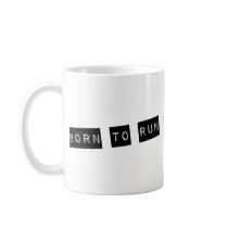 Born to run coffee mug