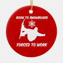 born to snowboard christmas ornament