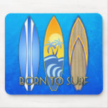 Born To Surf Mouse Pad