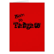 Born to Tailgate in Any Team Colors Cards