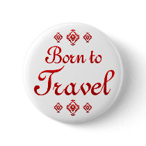 BORN TO TRAVEL BUTTONS