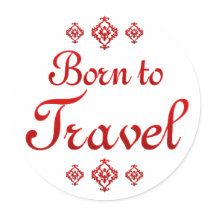 BORN TO TRAVEL STICKER