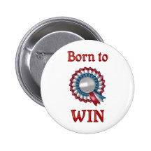 Born to Win Pinback Button