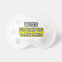 Boss .. I'm Kind of a Big Deal