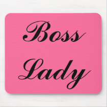 Boss Lady, Mousepad