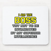 Boss...Superior Intelligence