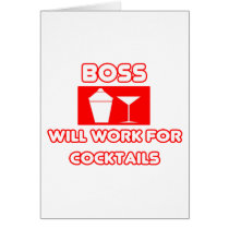 Boss...Will Work For Cocktails