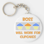 Boss ... Will Work For Cupcakes Keychain