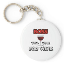 Boss ... Will Work For Wine