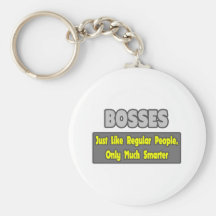 Bosses...Smarter Key Chain
