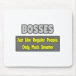 Bosses...Smarter Mouse Pad