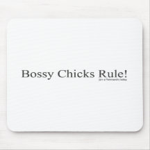 Bossy Chicks Rule Mouse Pad