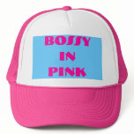 bossy in pink trucker hat
