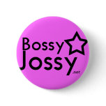 Bossy Jossy pin