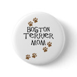 Boston Terrier Mom Pinback Buttons
