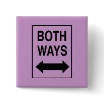 Both Ways Pinback Button