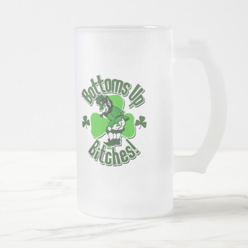 Bottoms Up Bitches! Mug