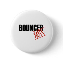 BOUNCER LIGHT PINBACK BUTTONS