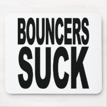 Bouncers Suck Mouse Pad